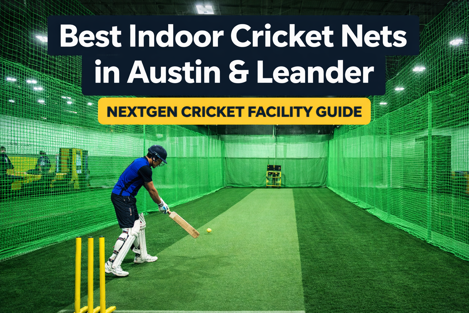 Best Indoor Cricket Nets in Austin & Leander | NextGen Cricket Training Facility